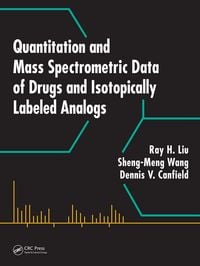 Produktbild: Quantitation and Mass Spectrometric Data of Drugs and Isotopically Labeled Analogs
