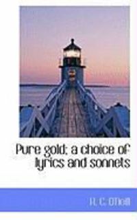 Produktbild: Pure Gold; A Choice of Lyrics and Sonnets