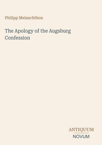 Produktbild: The Apology of the Augsburg Confession