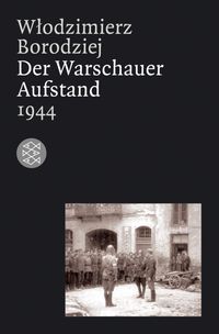 Bild vom Artikel Der Warschauer Aufstand 1944 vom Autor Wlodzimierz Borodziej