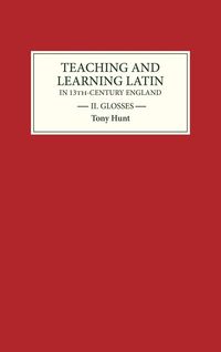 Produktbild: Teaching and Learning Latin in Thirteenth-Century England, Volume II