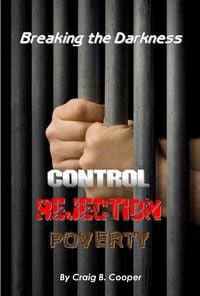 Produktbild: Breaking the Darkness: Control, Poverty, Rejection