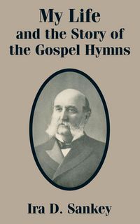 Produktbild: My Life and the Story of the Gospel Hymns