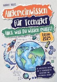 Produktbild: Allgemeinwissen f&uuml;r Teenager &ndash; Alles, was Du wissen musst!