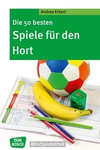 Produktbild: Die 50 besten Spiele f&uuml;r den Hort - eBook