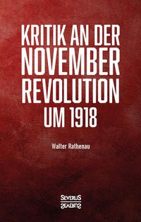 Produktbild: Kritik an der Novemberrevolution um 1918