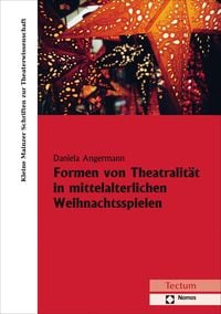 Produktbild: Formen von Theatralit&auml;t in mittelalterlichen Weihnachtsspielen