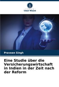 Produktbild: Eine Studie &uuml;ber die Versicherungswirtschaft in Indien in der Zeit nach der Reform