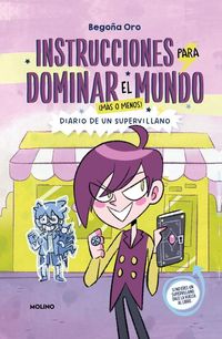 Produktbild: Instrucciones Para Dominar El Mundo. Diario de Un Supervillano / Instructions on How to Rule the World. Diary of a Supervillain
