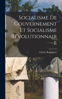 Produktbild: Socialisme de gouvernement et socialisme r&eacute;volutionnaire