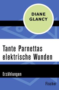 Produktbild: Tante Parnettas elektrische Wunden