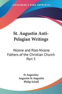 Produktbild: St. Augustin Anti-Pelagian Writings