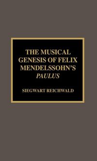 Produktbild: Musical Genesis of Felix Mendelssohn's Paulus