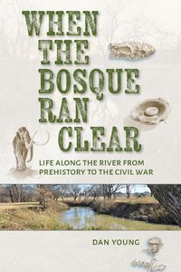 Produktbild: When the Bosque Ran Clear