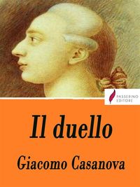 Bild vom Artikel Il duello vom Autor Giacomo Casanova