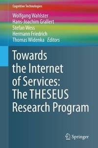 Produktbild: Towards the Internet of Services: The THESEUS Research Program