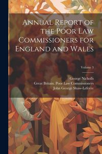 Produktbild: Annual Report of the Poor Law Commissioners for England and Wales; Volume 3