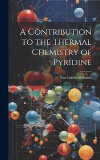 Produktbild: A Contribution to the Thermal Chemistry of Pyridine