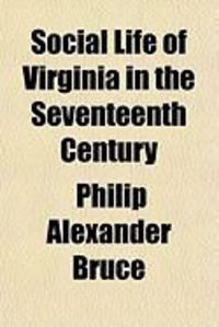 Produktbild: Social Life of Virginia in the Seventeenth Century