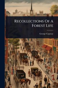 Produktbild: Recollections Of A Forest Life
