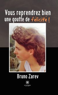 Produktbild: Vous reprendrez bien une goutte de f&eacute;licit&eacute; !