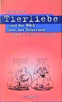 Produktbild: Tierliebe und der Blick &uuml;ber den Tellerrand