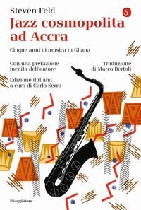 Produktbild: Jazz cosmopolita ad Accra. Cinque anni di musica in Ghana