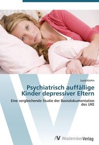 Produktbild: Psychiatrisch auffällige Kinder depressiver Eltern