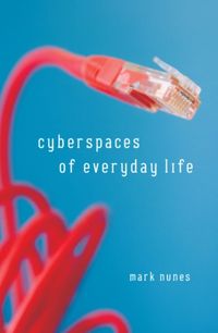 Produktbild: Nunes, M: Cyberspaces Of Everyday Life
