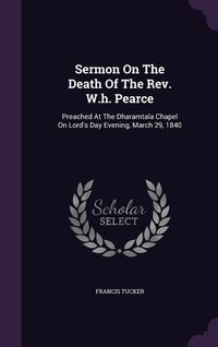 Produktbild: Sermon On The Death Of The Rev. W.h. Pearce