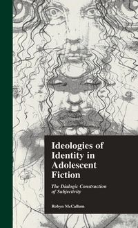 Produktbild: McCallum, R: Ideologies of Identity in Adolescent Fiction