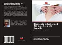 Produktbild: Diagnostic et traitement des maladies de la thyro&iuml;de