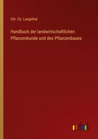 Produktbild: Handbuch der landwirtschaftlichen Pflanzenkunde und des Pflanzenbaues