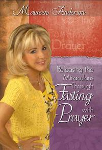 Produktbild: Releasing the Miraculous Through Fasting with Prayer