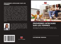 Produktbild: Proverbes Africains Sur Les Femmes
