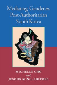 Produktbild: Mediating Gender in Post-Authoritarian South Korea