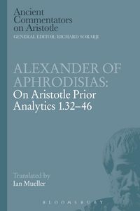Produktbild: Alexander of Aphrodisias: On Aristotle Prior Analytics 1.32-46