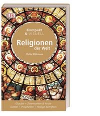Bild vom Artikel Kompakt & Visuell Religionen der Welt vom Autor Philip Wilkinson