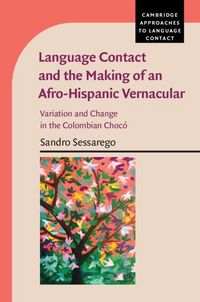 Produktbild: Language Contact and the Making of an Afro-Hispanic Vernacular
