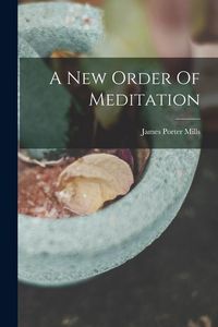 Produktbild: A New Order Of Meditation