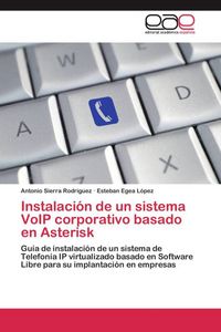 Produktbild: Instalaci&oacute;n de un sistema VoIP corporativo basado en Asterisk