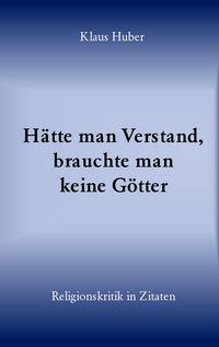 Produktbild: H&auml;tte man Verstand, brauchte man keine G&ouml;tter