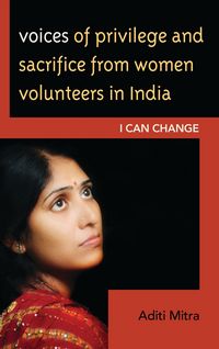 Produktbild: Voices of Privilege and Sacrifice from Women Volunteers in India