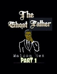 Produktbild: The Ghost Father Malcom Hex Part 1
