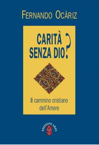 Produktbild: Carit&agrave; senza Dio?