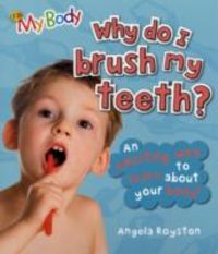 Produktbild: Royston, A: Why Do I Brush My Teeth?