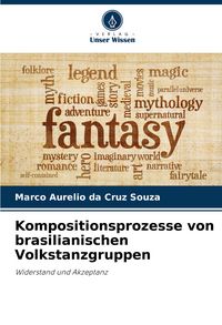 Produktbild: Kompositionsprozesse von brasilianischen Volkstanzgruppen