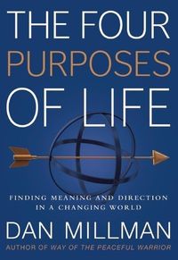 Bild vom Artikel The Four Purposes of Life vom Autor Dan Millman