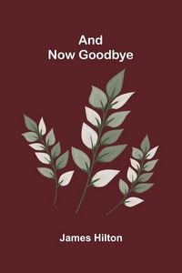 Produktbild: And Now Goodbye
