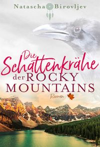 Produktbild: Die Schattenkr&auml;he der Rocky Mountains
